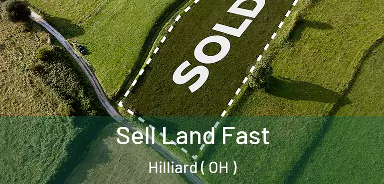  Sell Land Fast Hilliard ( OH )