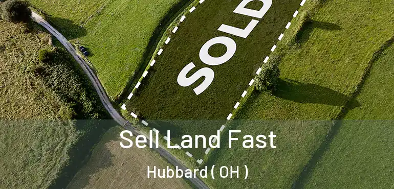  Sell Land Fast Hubbard ( OH )
