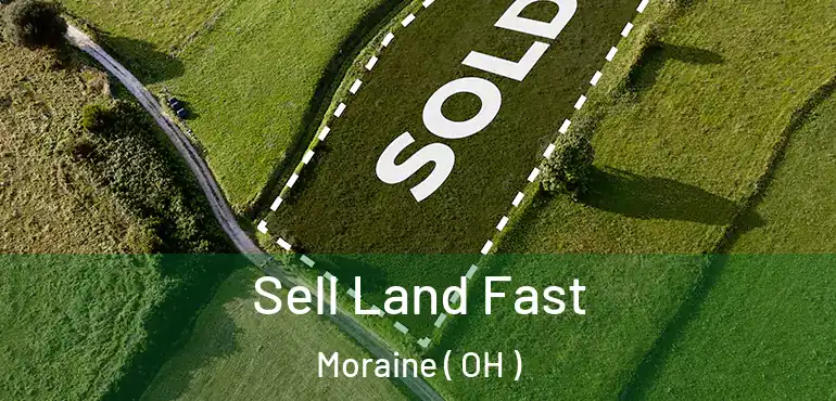  Sell Land Fast Moraine ( OH )