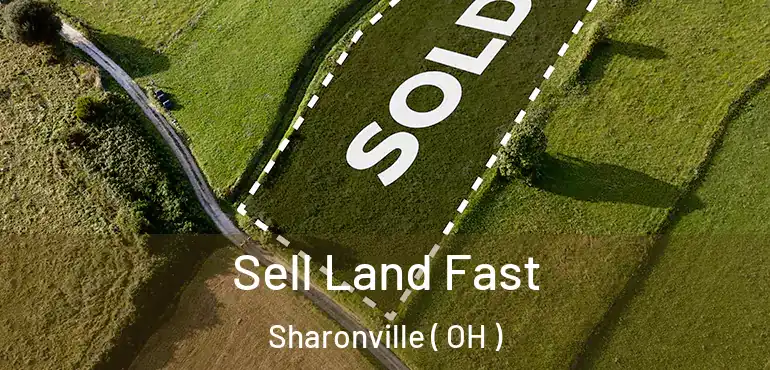  Sell Land Fast Sharonville ( OH )
