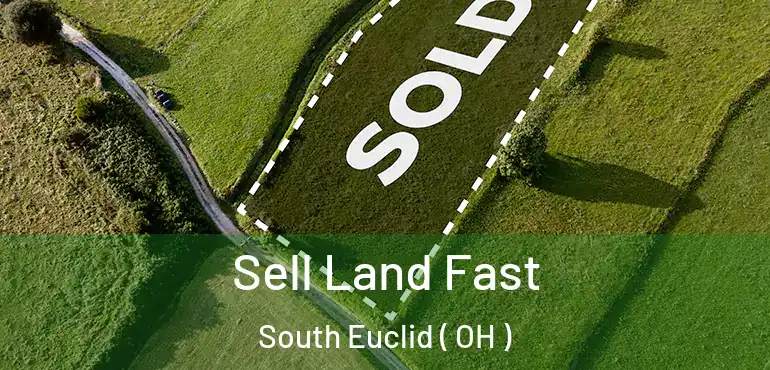  Sell Land Fast South Euclid ( OH )