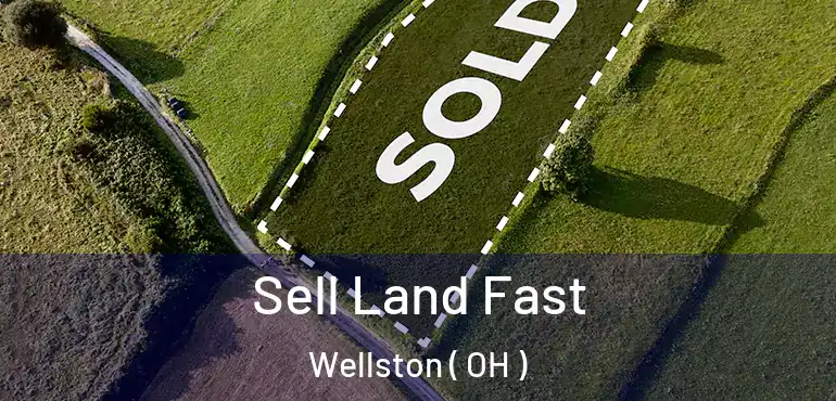 Sell Land Fast Wellston ( OH )