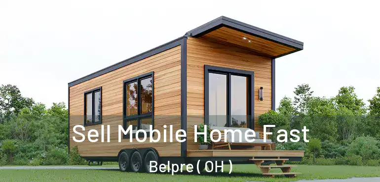  Sell Mobile Home Fast Belpre ( OH )