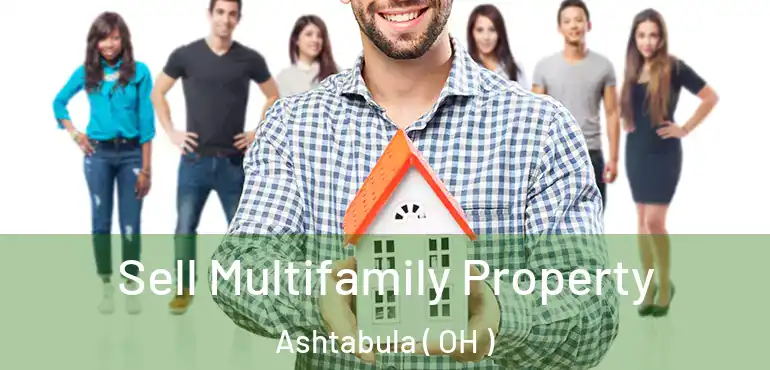  Sell Multifamily Property Ashtabula ( OH )