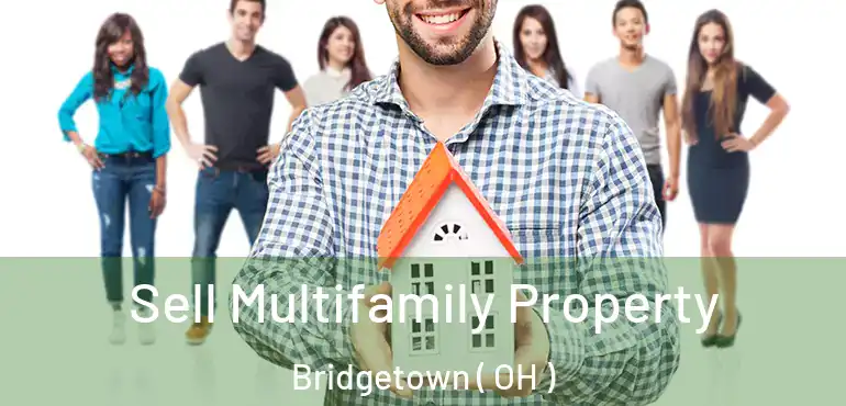  Sell Multifamily Property Bridgetown ( OH )
