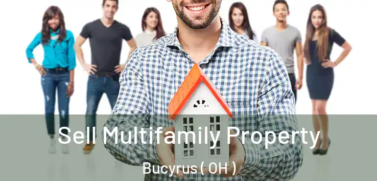  Sell Multifamily Property Bucyrus ( OH )