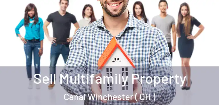  Sell Multifamily Property Canal Winchester ( OH )