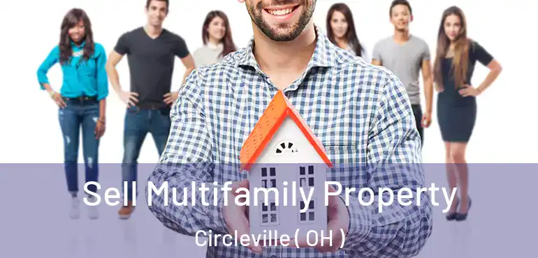  Sell Multifamily Property Circleville ( OH )