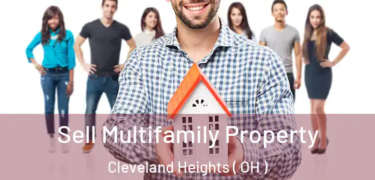  Sell Multifamily Property Cleveland Heights ( OH )