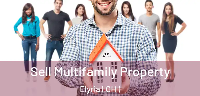  Sell Multifamily Property Elyria ( OH )