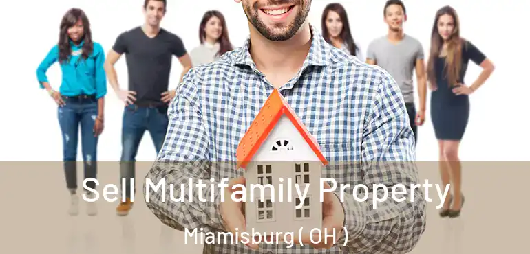  Sell Multifamily Property Miamisburg ( OH )