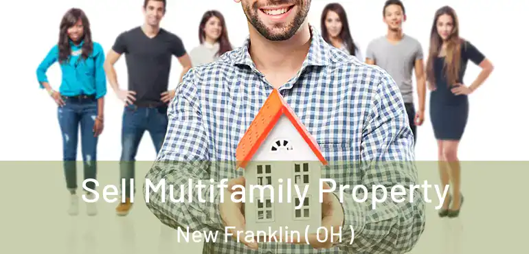  Sell Multifamily Property New Franklin ( OH )