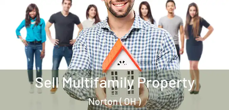  Sell Multifamily Property Norton ( OH )