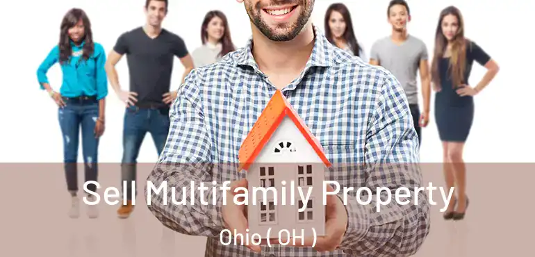  Sell Multifamily Property Ohio ( OH )
