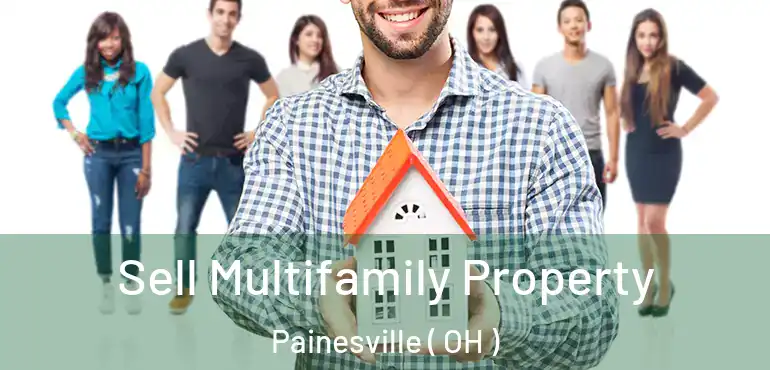  Sell Multifamily Property Painesville ( OH )