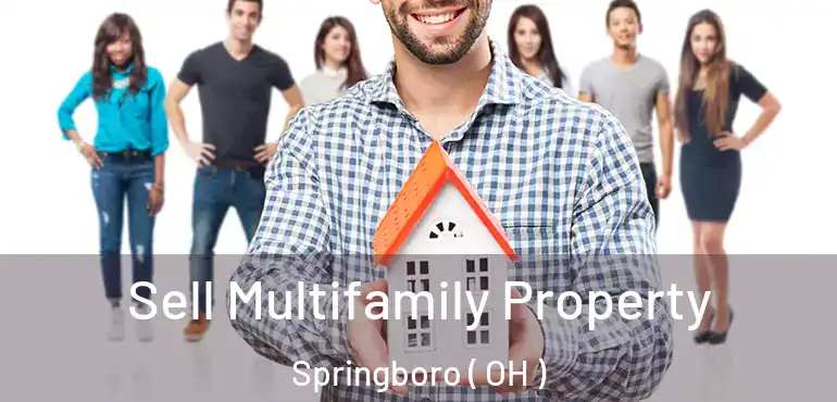 Sell Multifamily Property Springboro ( OH )