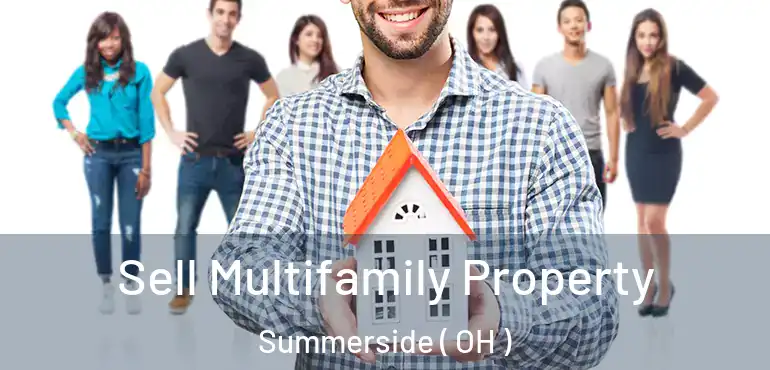  Sell Multifamily Property Summerside ( OH )