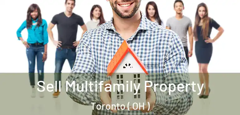  Sell Multifamily Property Toronto ( OH )