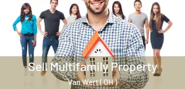  Sell Multifamily Property Van Wert ( OH )