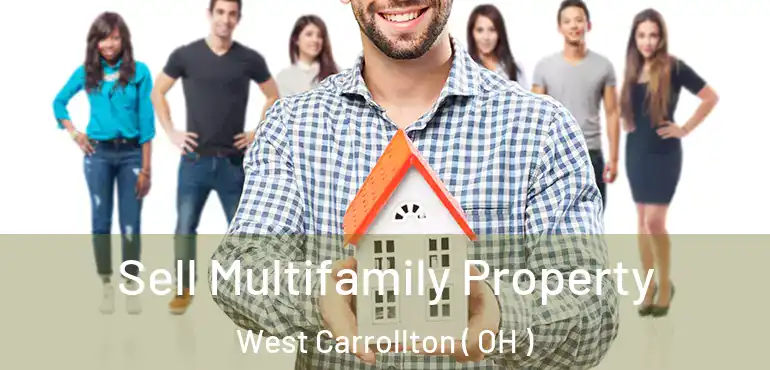  Sell Multifamily Property West Carrollton ( OH )