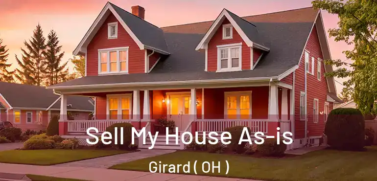  Sell My House As-is Girard ( OH )