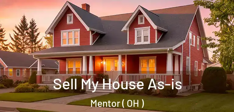  Sell My House As-is Mentor ( OH )