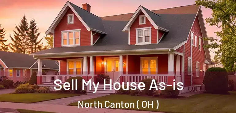  Sell My House As-is North Canton ( OH )