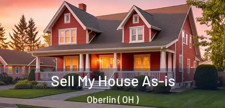  Sell My House As-is Oberlin ( OH )
