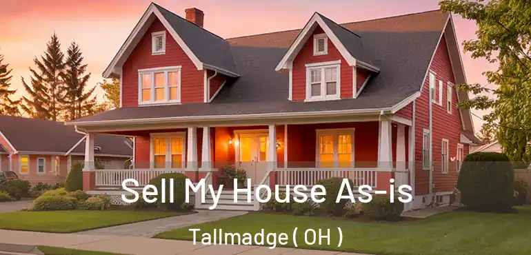  Sell My House As-is Tallmadge ( OH )