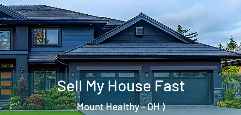  Sell My House Fast Mount Healthy - OH )