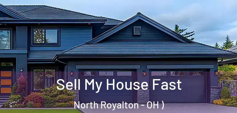  Sell My House Fast North Royalton - OH )