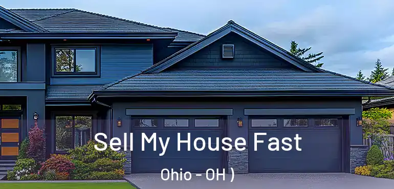  Sell My House Fast Ohio - OH )