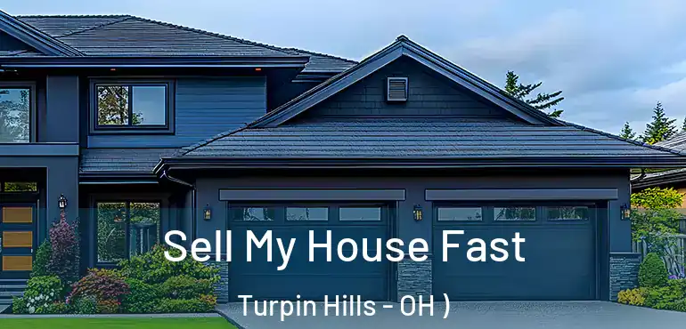  Sell My House Fast Turpin Hills - OH )
