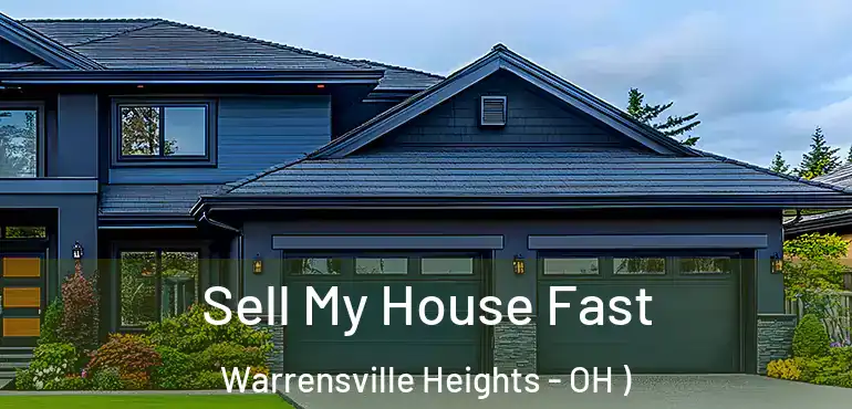  Sell My House Fast Warrensville Heights - OH )