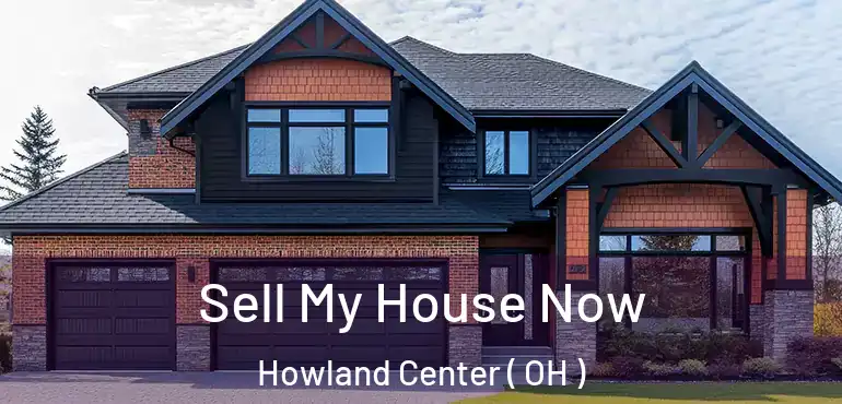  Sell My House Now Howland Center ( OH )