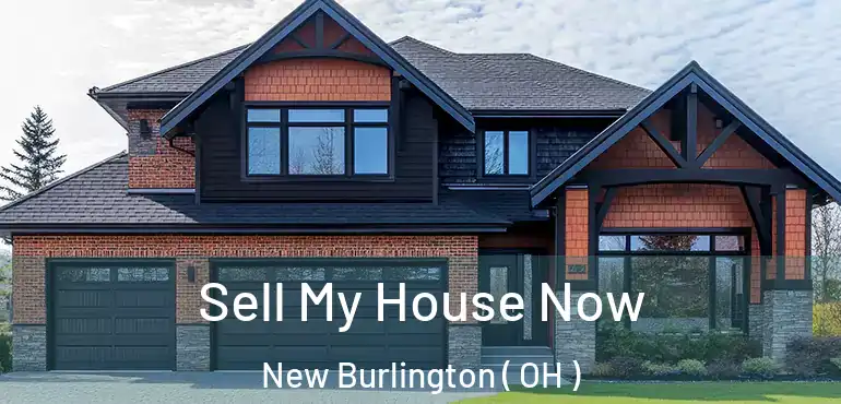  Sell My House Now New Burlington ( OH )