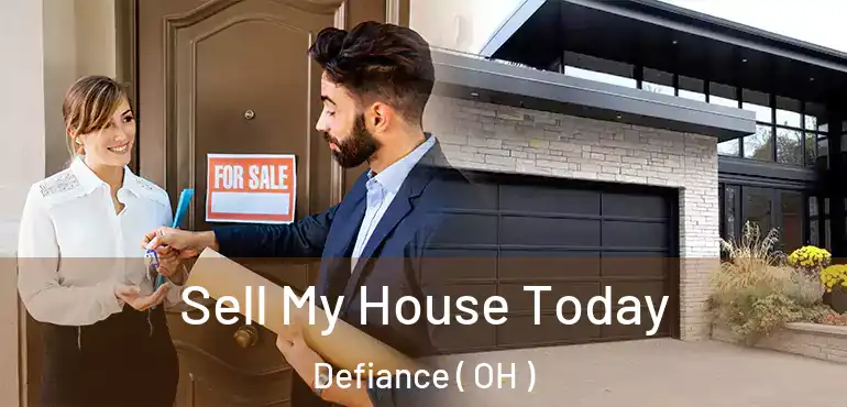  Sell My House Today Defiance ( OH )