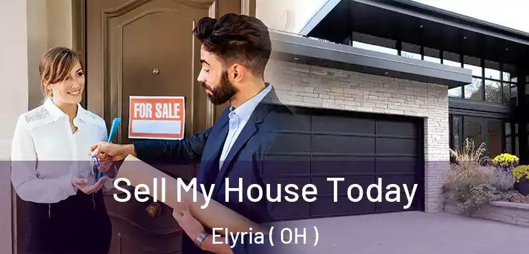  Sell My House Today Elyria ( OH )
