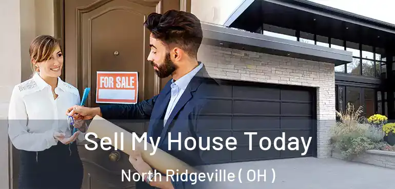  Sell My House Today North Ridgeville ( OH )