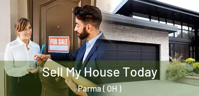  Sell My House Today Parma ( OH )