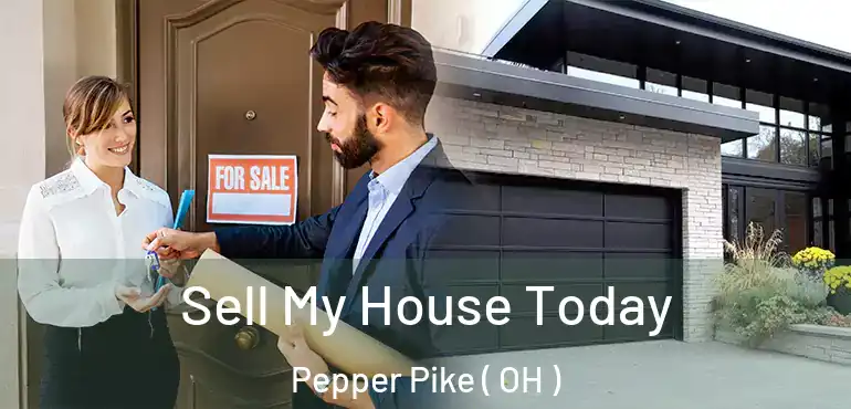  Sell My House Today Pepper Pike ( OH )
