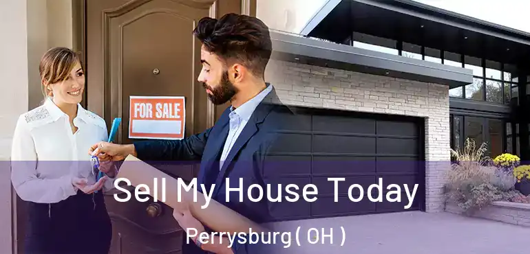  Sell My House Today Perrysburg ( OH )