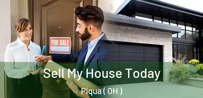  Sell My House Today Piqua ( OH )