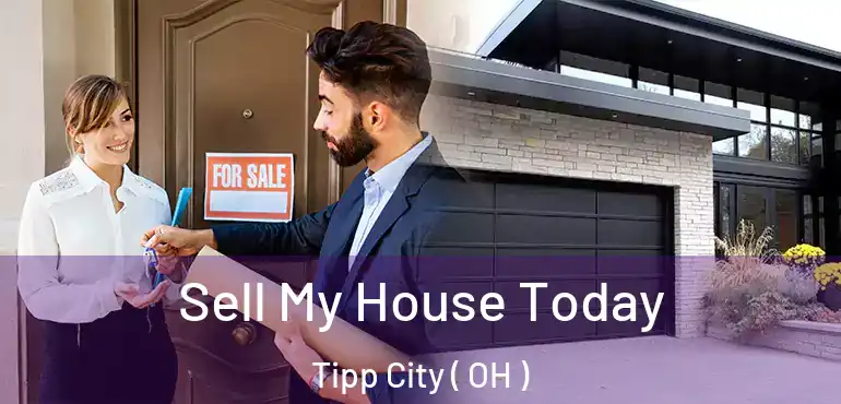  Sell My House Today Tipp City ( OH )