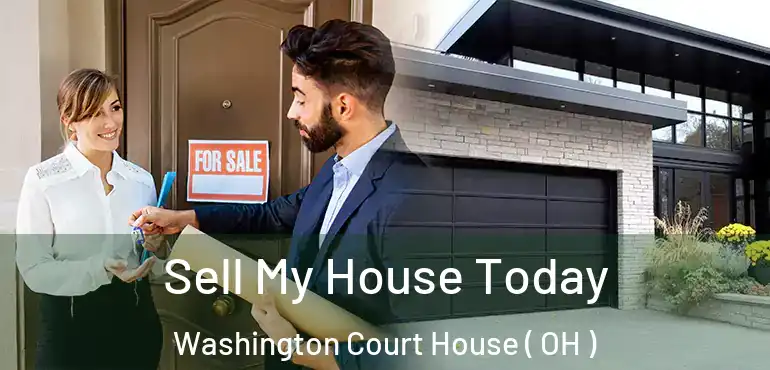  Sell My House Today Washington Court House ( OH )
