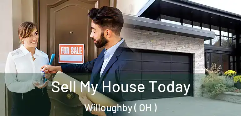  Sell My House Today Willoughby ( OH )