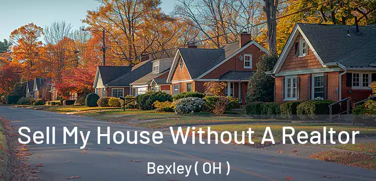  Sell My House Without A Realtor Bexley ( OH )