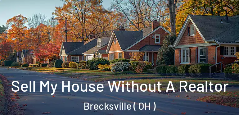  Sell My House Without A Realtor Brecksville ( OH )