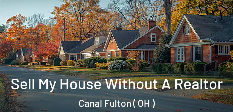  Sell My House Without A Realtor Canal Fulton ( OH )