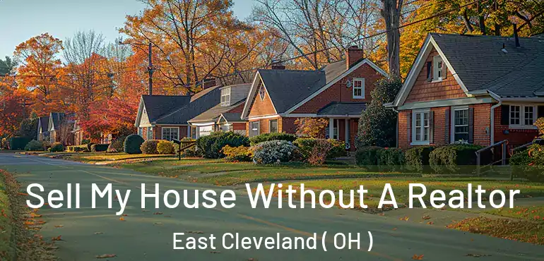  Sell My House Without A Realtor East Cleveland ( OH )